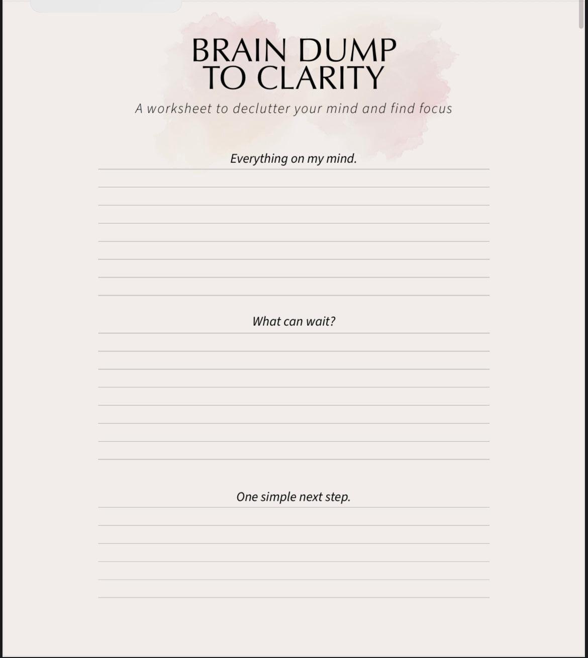 Brain Dump to Clarity Worksheet to declutter your mind and find focus
