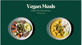 Two vegan meals on a green background with 'Vegan Meals' text.