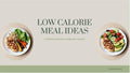 Promotional graphic for low calorie meal ideas with plates of food and text on a light background.