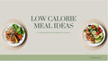 Low calorie Meal ideas - Holistic Nurish